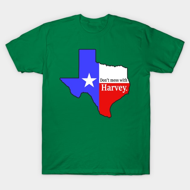 Don't Mess With Harvey T-Shirt by Etopix